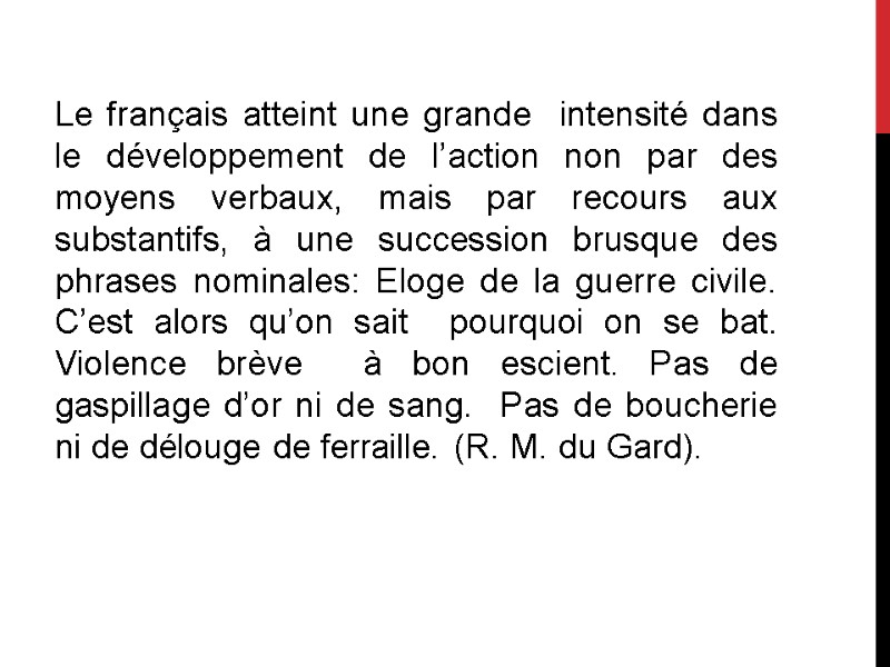 Le français atteint une grande  intensité dans le développement de l’action non par